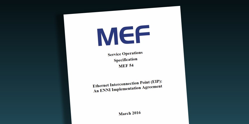 MEF Publishes Ethernet Interconnect Point (EIP) Implementation Agreement to Streamline Standardized Interconnection of Carrier Networks