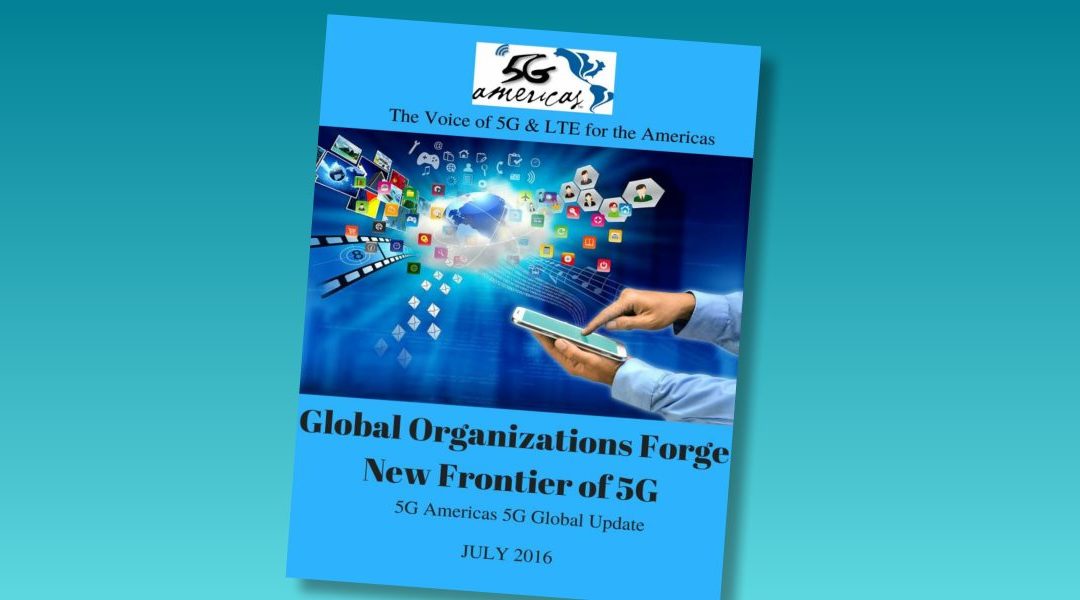 5G Americas presenta informe actualizado sobre desarrollo de la 5G