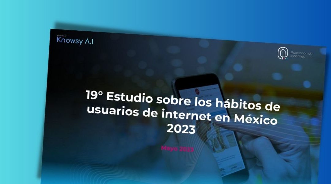 Presenta AIMX nuevo estudio de Hábitos de los Usuarios de Internet en México